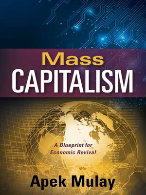 cover image of Mass Capitalism: a Blueprint for Economic Revival